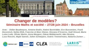 Changer de modèles? Séminaire Maths et société - Bruxelles 27 et 28 juin 2024