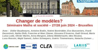 Changer de modèles? Séminaire Maths et société - Bruxelles 27 et 28 juin 2024